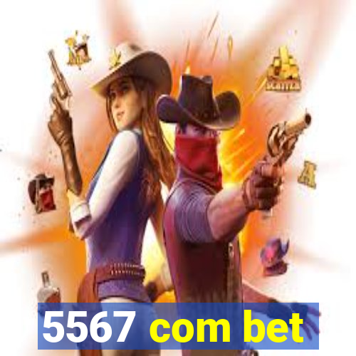 5567 com bet